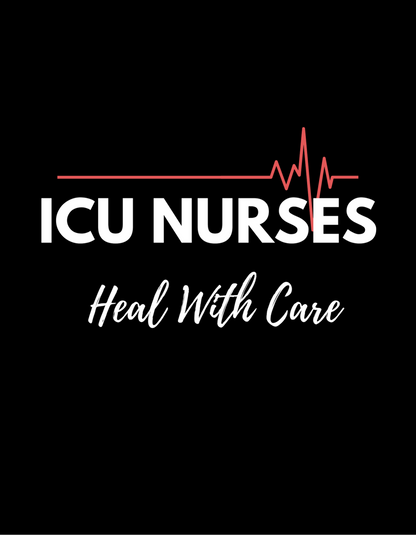 ICU NURSES HEAL WITH CARE